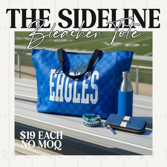 The Sideline Bleacher Tote- PRE ORDER CLOSES EVERY MONDAY