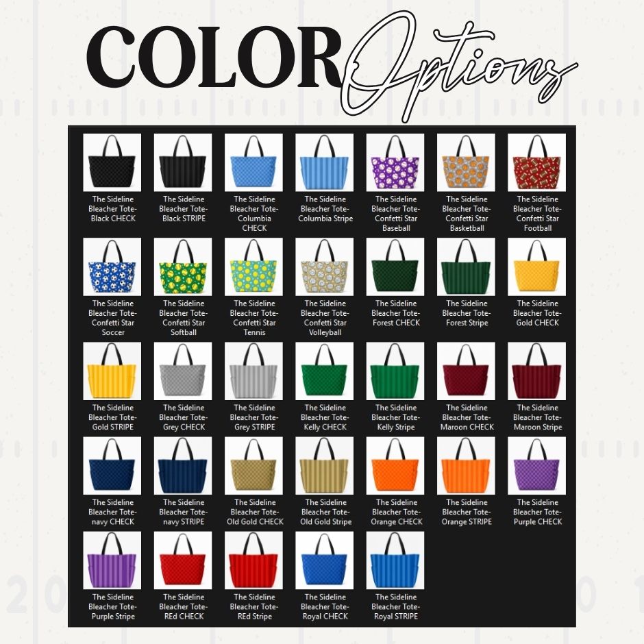 The Sideline Bleacher Tote- PRE ORDER CLOSES EVERY MONDAY